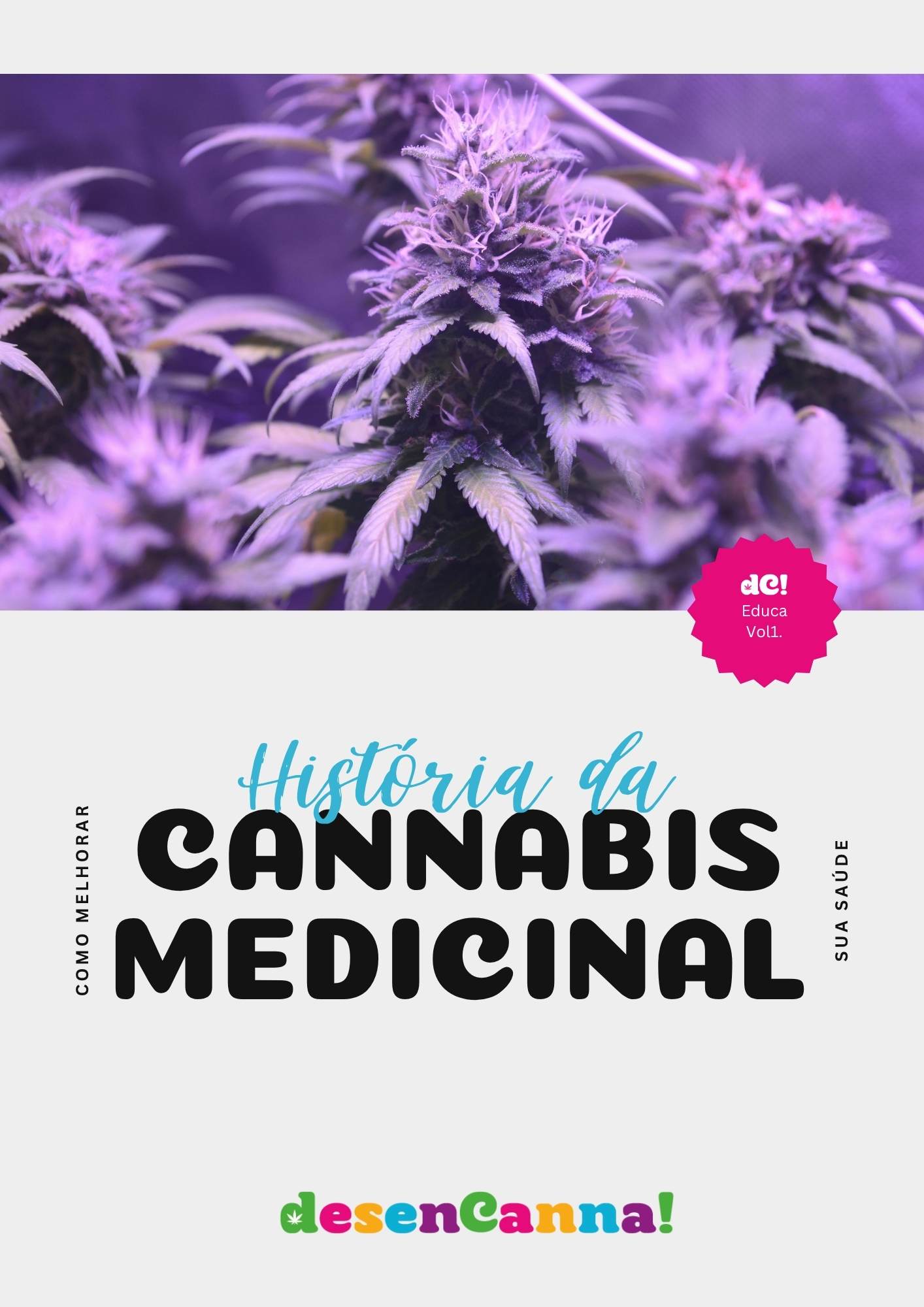 Historia da Cannabis Medicinal Desencanna